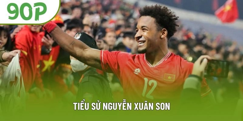 Tiểu sử Nguyễn Xuân Son